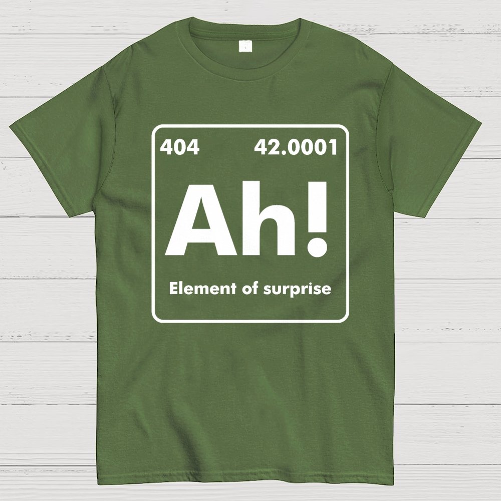 Ah ! Element of surprise Geek T-Shirt