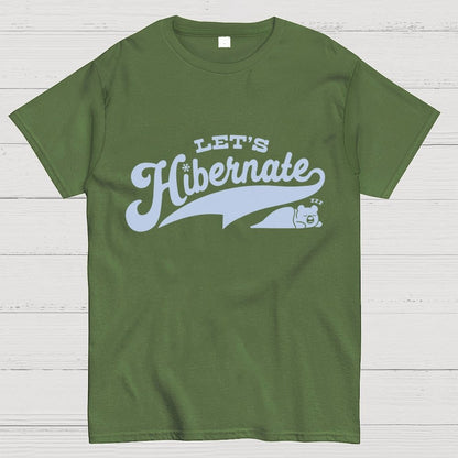 Team Bear Let's Hibernate Geek T-Shirt