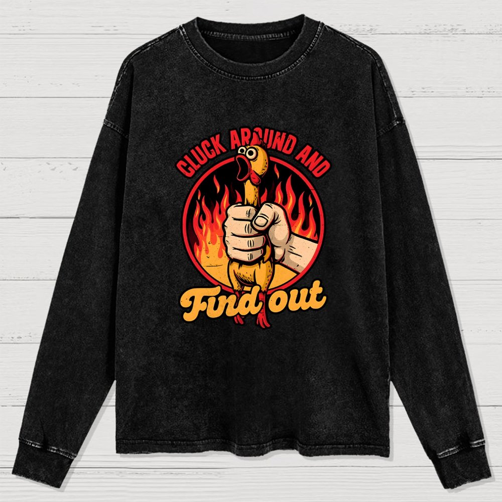 Chicken Quote Burn Washed Long Sleeve Tee