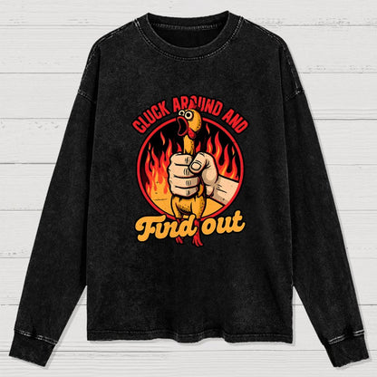 Chicken Quote Burn Washed Long Sleeve Tee