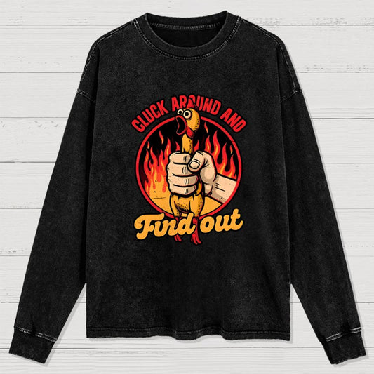 Chicken Quote Burn Washed Long Sleeve Tee