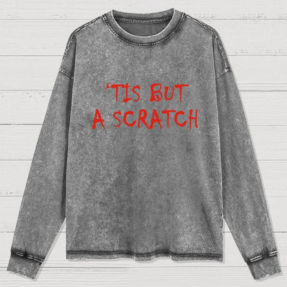 TIS BUT A SCRATCH Washed Long Sleeve Tee