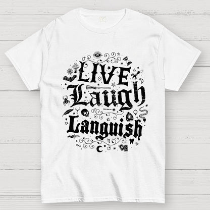 Live Laugh Languish Unisex Geek T-Shirt