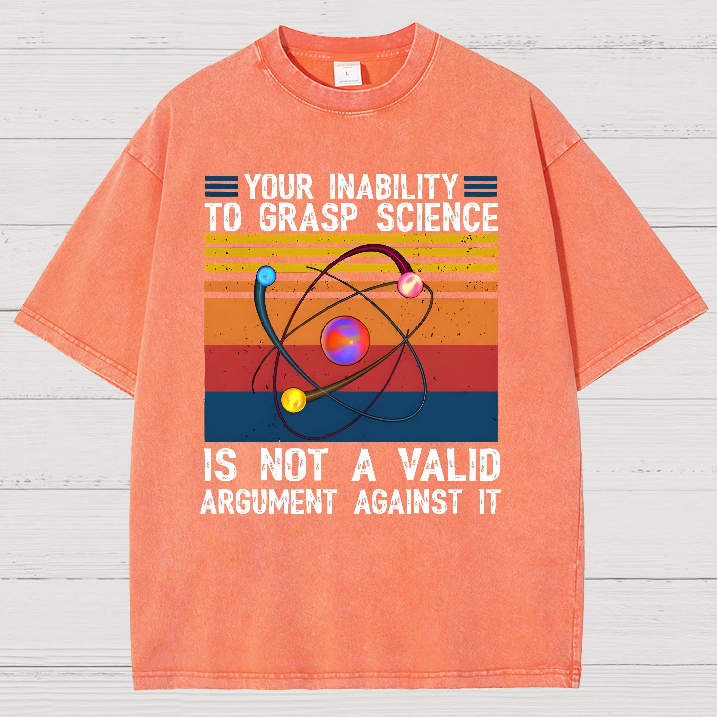 Your Inability to Grasp Science. Vintage Distressed T-shirt