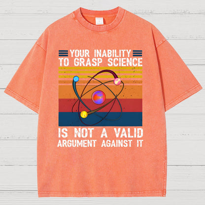 Your Inability to Grasp Science. Vintage Distressed T-shirt