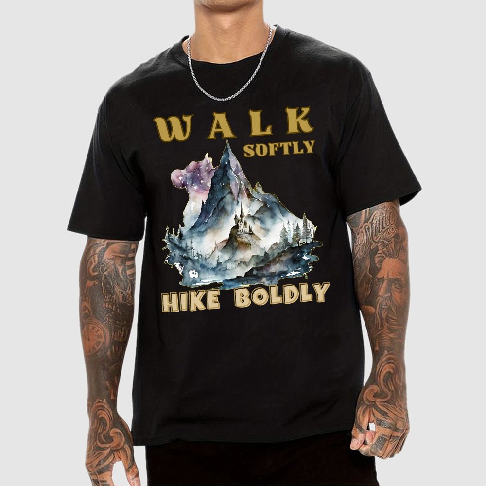 Walk Softly Hike Boldly. More You Hike Unisex Geek T-Shirt