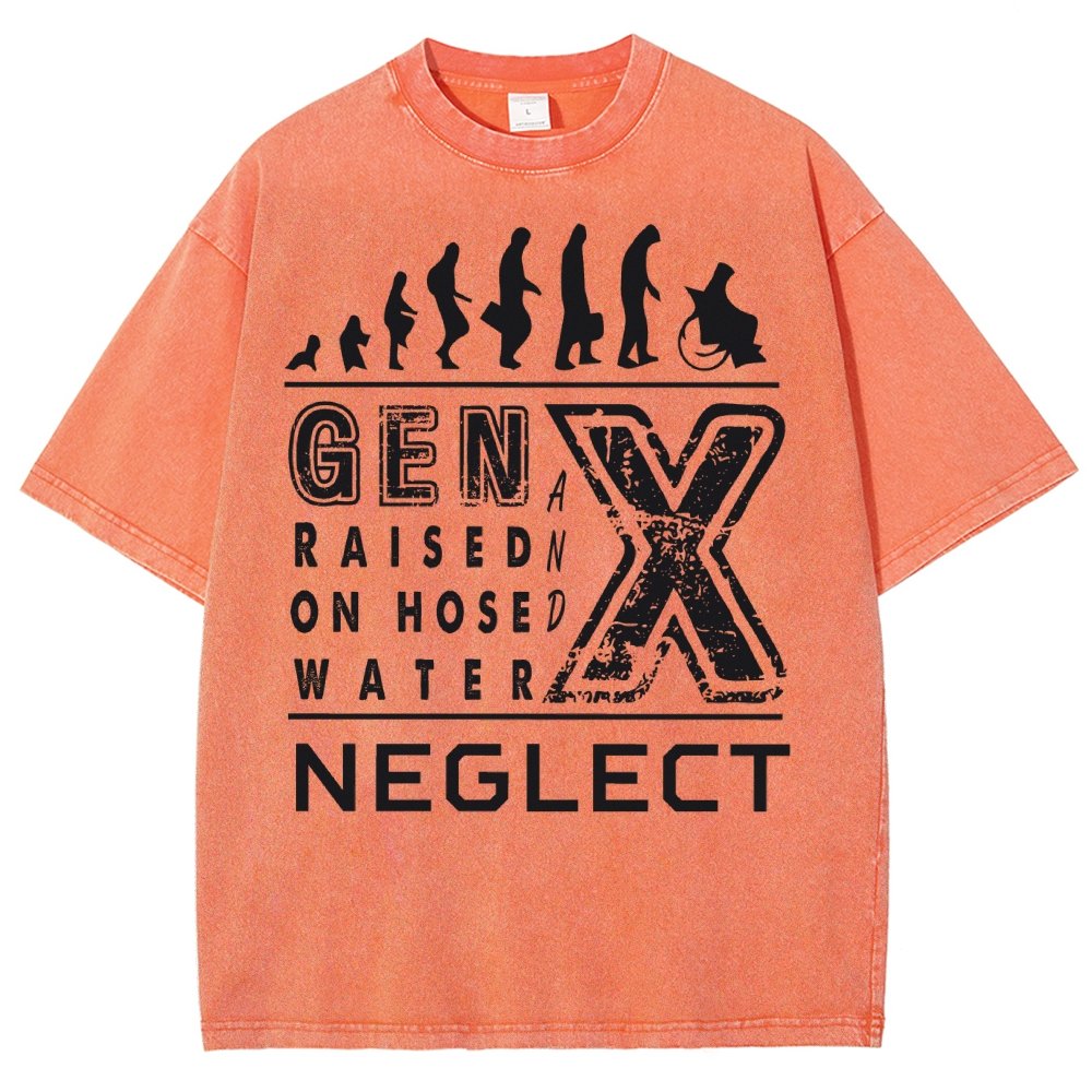 GEN X Raised on Hose Water and Neglect X Generation Retro Nostalgia Vintage Distressed T-shirt