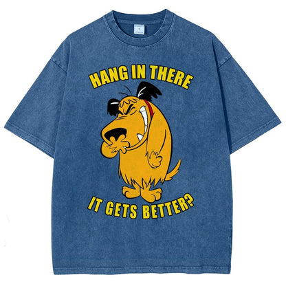 Hang In There It Gets Better？Vintage Distressed T-shirt