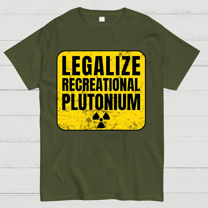 Legalize Recreational Plutonium Active Geek T-Shirt