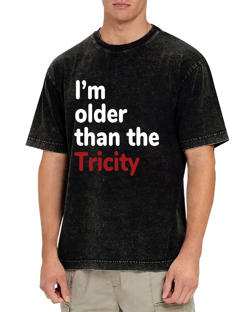 I'm Older Than The Tricity Vintage Distressed T-shirt