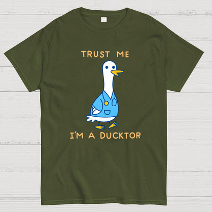 Trust Me ，I'm A Ducktor Funny Sarcasm Geek T-Shirt