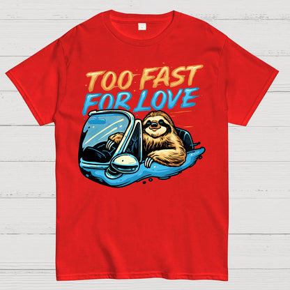 Too Fast for Love Geek T-Shirt