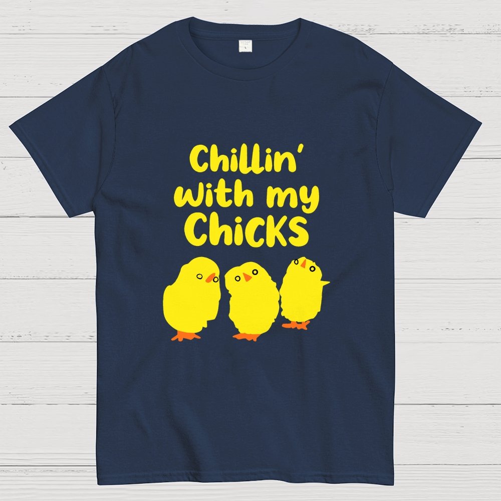 Chilling With My Chicks Funny Geek T-Shirt