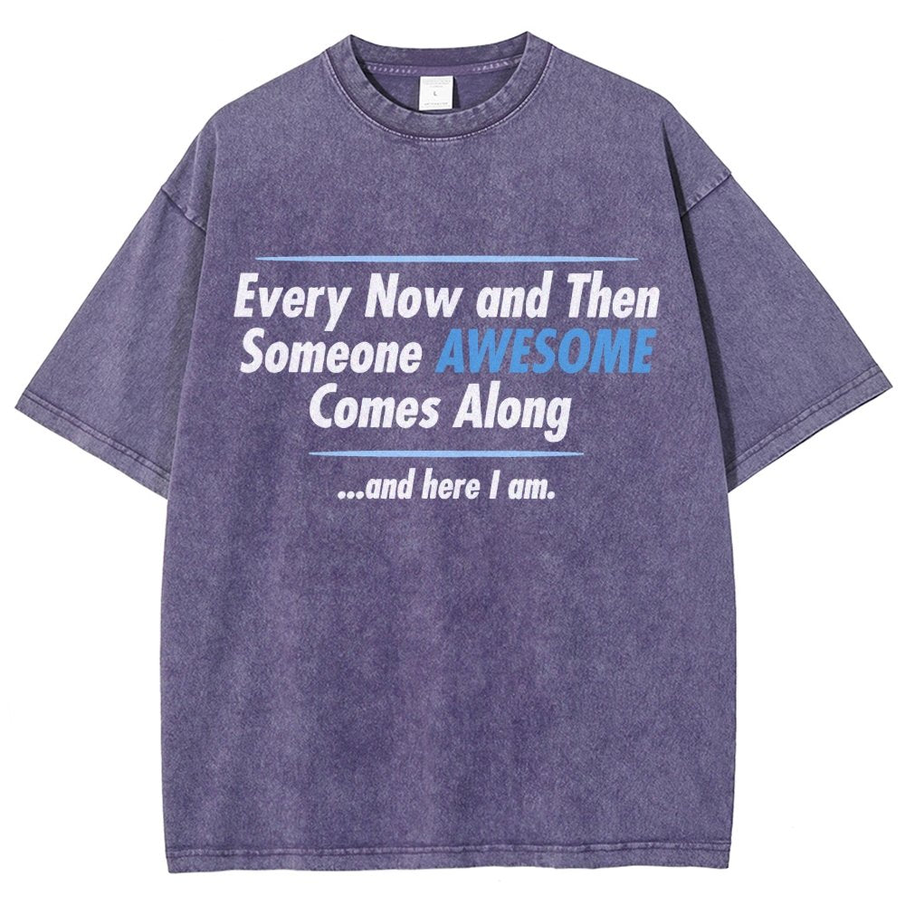 Someone Awesome Comes Along Vintage Distressed T-shirt