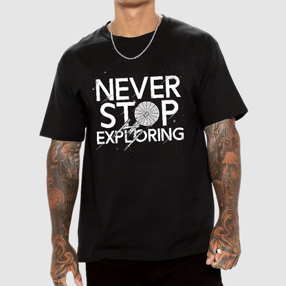 Never Stop Exploring Geek T-Shirt