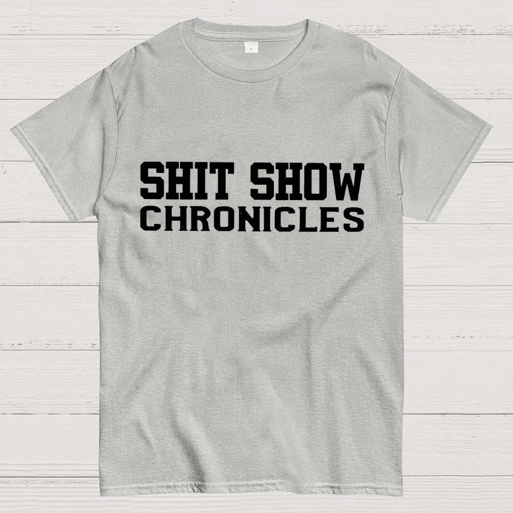 Shit Show Chronicles Geek T-Shirt