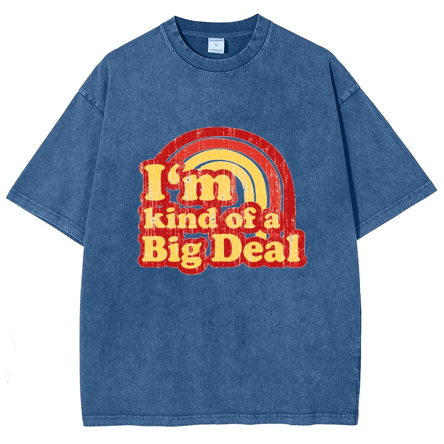 I'm Kind Of A Big Deal Vintage Distressed T-shirt