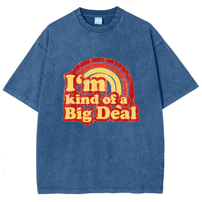 I'm Kind Of A Big Deal Vintage Distressed T-shirt