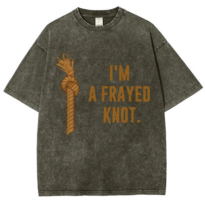 I'm A Frayed Knot Vintage Distressed T-shirt