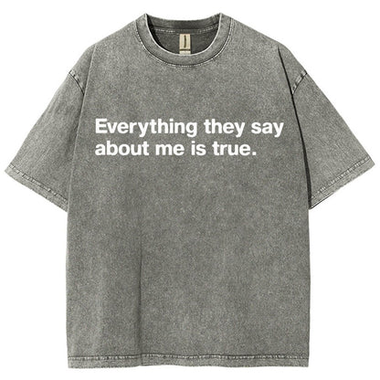 Everything They Say About Me Is True Vintage Distressed T-shirt