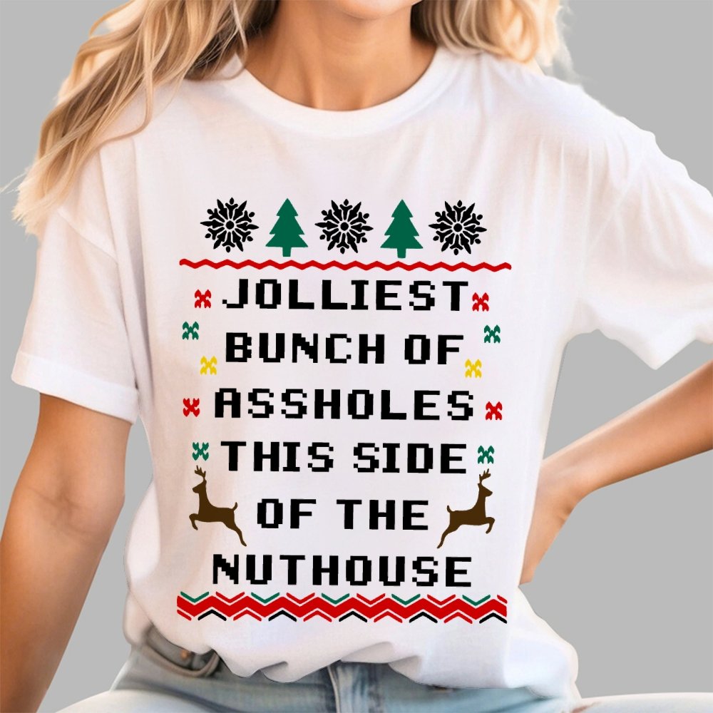Jolliest Bunch of Assholes This Side of The Nuthouse Geek T-Shirt
