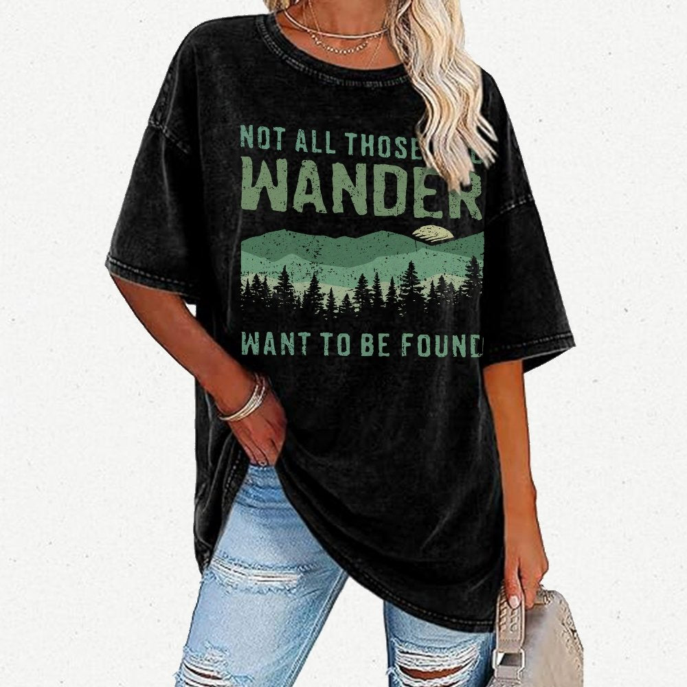 Not All Who Wander Want To Be Found  Vintage Distressed T-shirt