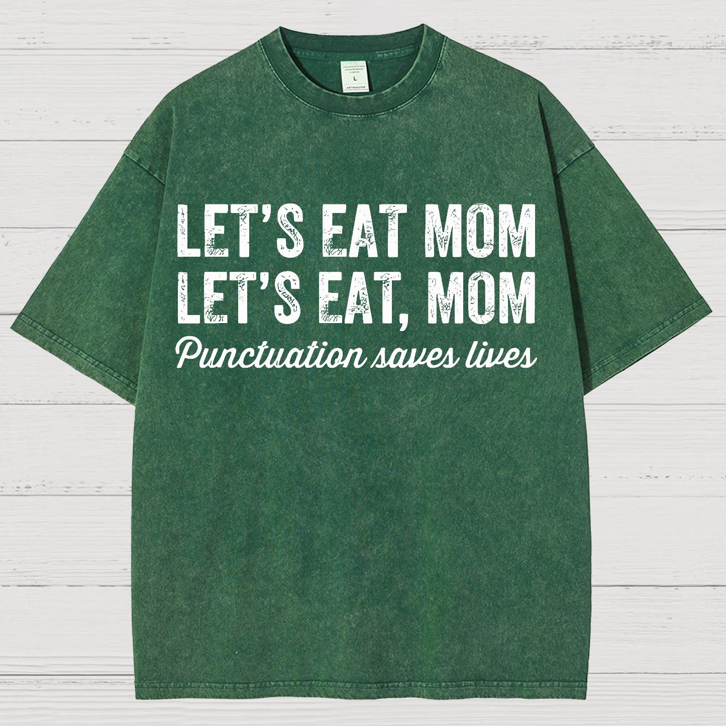 Let's Eat Mon! Punctuation Saves Lives.Vintage Distressed T-shirt