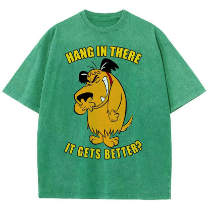 Hang In There It Gets Better？Vintage Distressed T-shirt