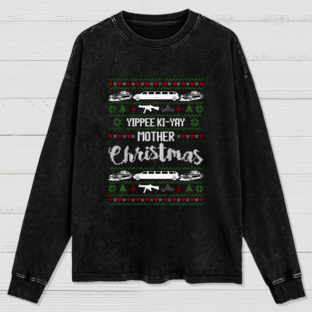Yippee Ki-Yay Mother Christmas Ugly Washed Long Sleeve Tee