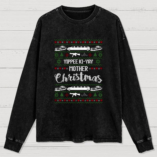 Yippee Ki-Yay Mother Christmas Ugly Washed Long Sleeve Tee