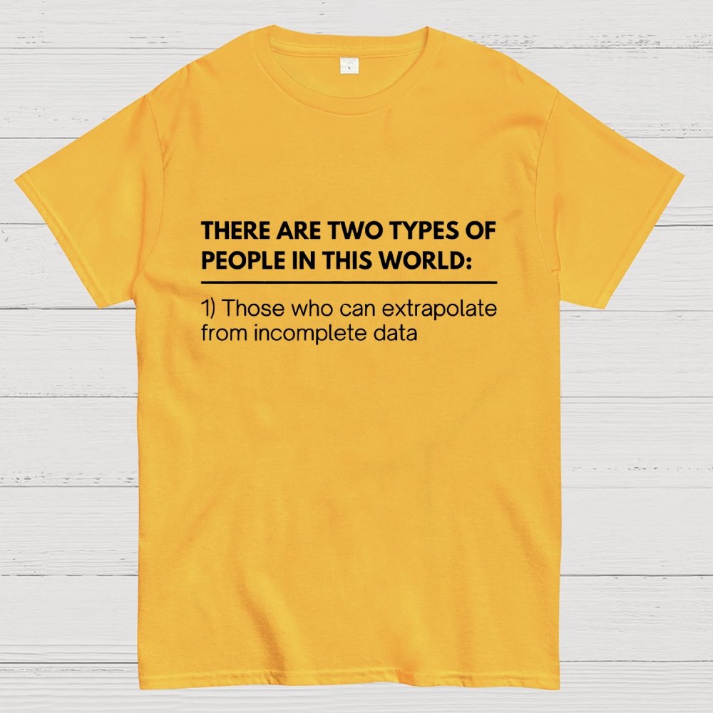 Incomplete Data, Extrapolate Geek T-Shirt