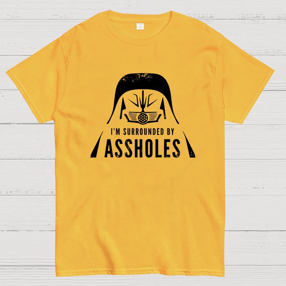 I'm Surrounded By Assholes Geek T-Shirt