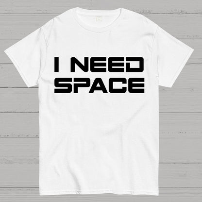 I Need Space Geek T-Shirt