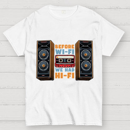 Before Wi-Fi Geek T-Shirt