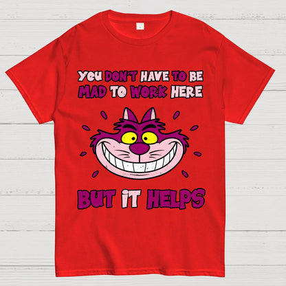 You Don’t Have To Be Mad Geek T-Shirt