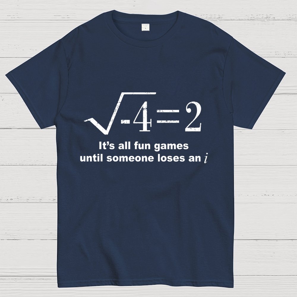 It'S All Fun Games Until Someone Loses An I Unisex Geek T-Shirt