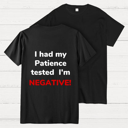 I Had My Patience Tested Front And Back Printing Geek T-Shirt