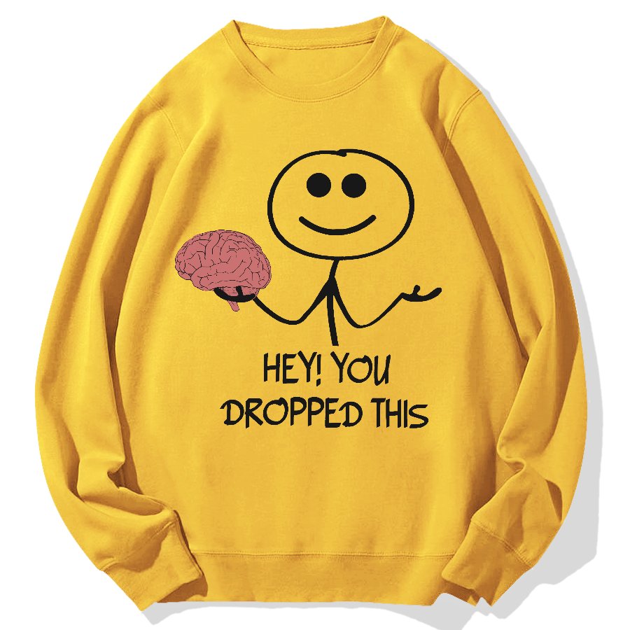 Hey, You Dropped This! Geek Cotton Sweatshirt