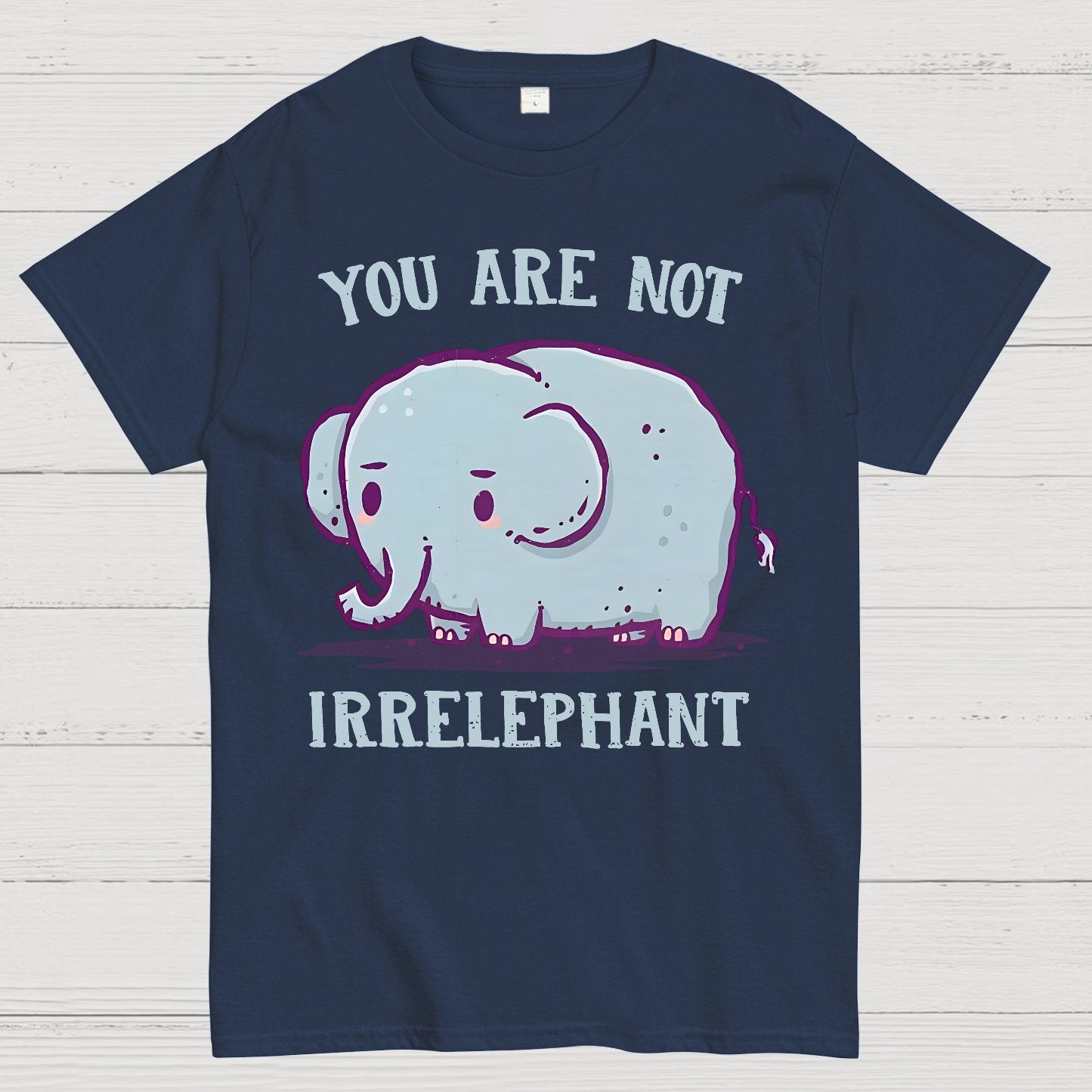 You Are Not Irrelephant Geek T-Shirt