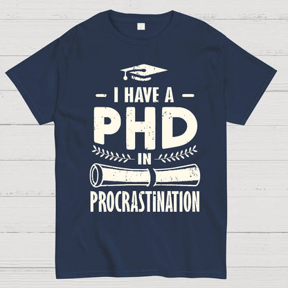 PHD In Procrastination Geek T-Shirt