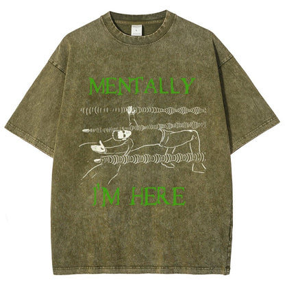 Mentally I’m Here – The Simulation Vintage Distressed T-shirt