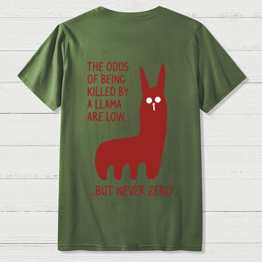 The Odds Of Being Killed By Allama Are Low But Never Zero Killer Llama Front And Back Printing Geek T-Shirt