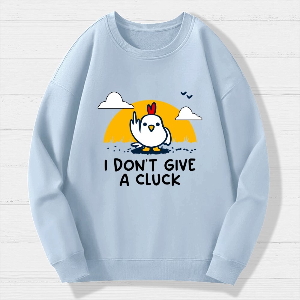 Don’t Give A Cluck Geek Cotton Sweatshirt