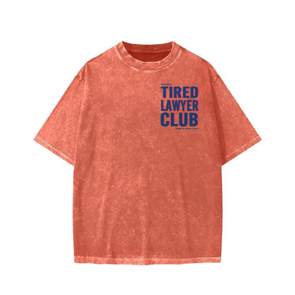 Tired Lawyer Club Front And Back Printing Washed T-shirt