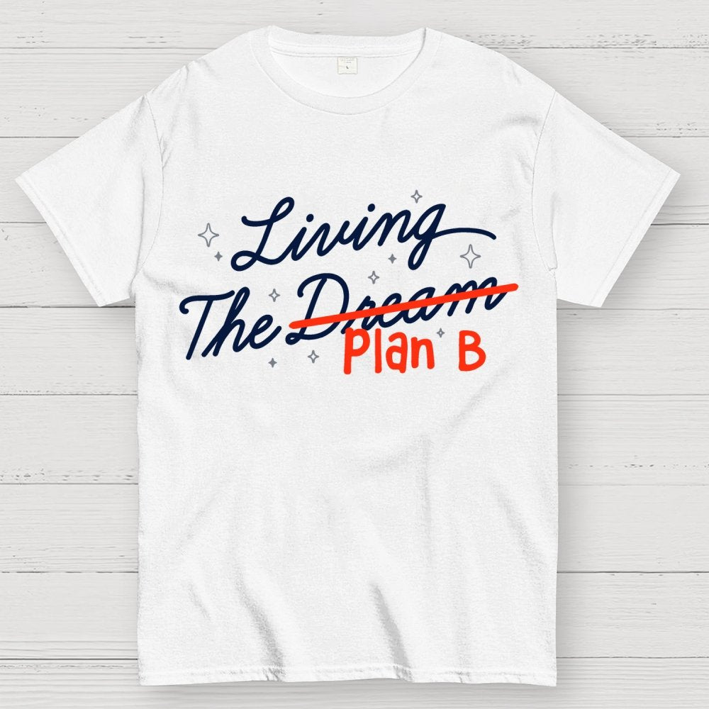 Living The Backup Plan Geek T-Shirt