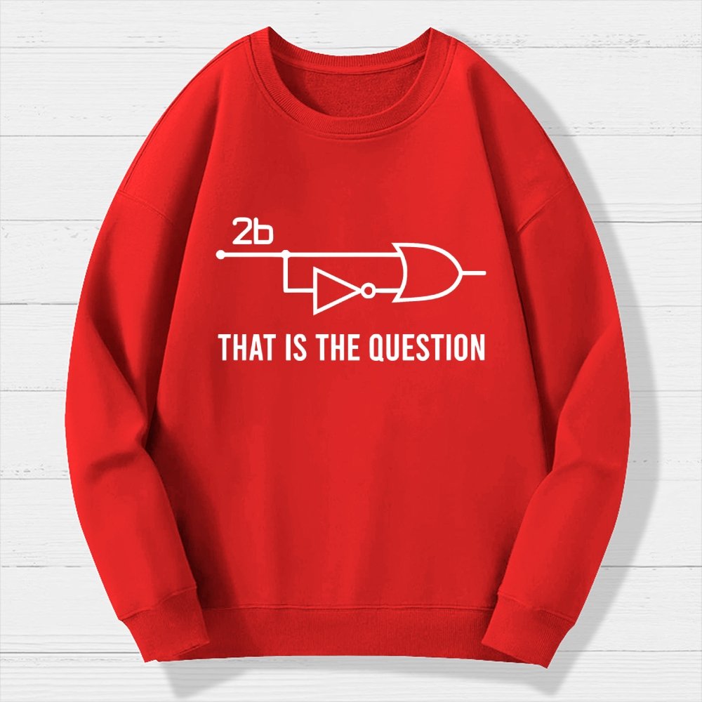To Be Or Not To Be - Funny Electrical Engineer Circuit Geek Cotton Sweatshirt