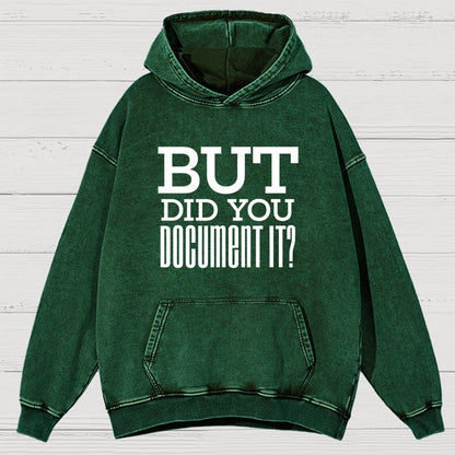 But Did You Document it Vintage Distressed Hoodie