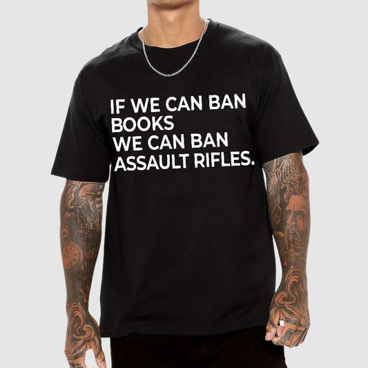 If We Can Ban Books We Can Ban Assault Rifles Geek T-Shirt