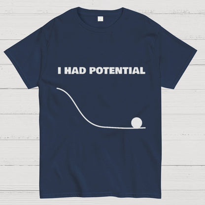 I Had Potential Geek Science T-Shirt