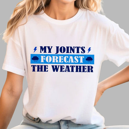 My Joints Forecast The Weather Geek T-Shirt